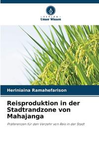 Reisproduktion in der Stadtrandzone von Mahajanga di Heriniaina Ramahefarison edito da Verlag Unser Wissen