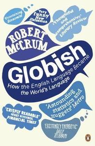 Globish di Robert McCrum edito da Penguin Books Ltd