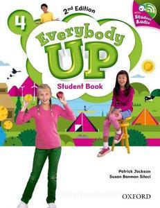 Everybody Up: Level 4. Student Book with Audio CD Pack di Patrick Jackson, Susan Banman Sileci, Kathleen Kampa, Charles Vilina edito da Oxford University ELT