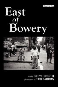 East of Bowery di Drew Hubner edito da Sensitive Skin Magazine