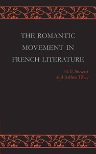 The Romantic Movement in French Literature edito da Cambridge University Press