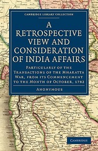 A   Retrospective View and Consideration of India Affairs di Anonymous edito da Cambridge University Press