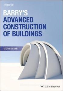 Barry's Advanced Construction of Buildings di Stephen Emmitt edito da John Wiley & Sons Inc