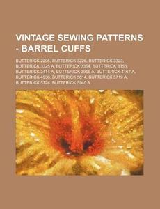 Vintage Sewing Patterns - Barrel Cuffs: di Source Wikia edito da Books LLC, Wiki Series