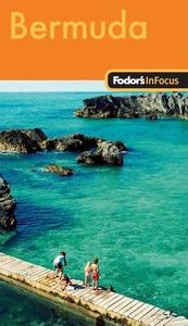 Fodor's in Focus Bermuda edito da Fodor's Travel Publications