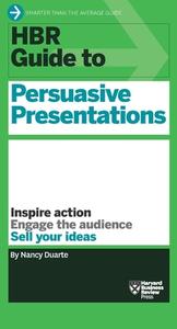 HBR Guide to Persuasive Presentations di Nancy Duarte edito da Ingram Publisher Services