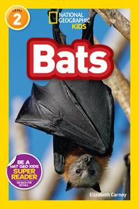 National Geographic Kids Readers: Bats di Elizabeth Carney edito da National Geographic Kids