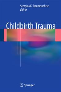 Childbirth Trauma edito da Springer London Ltd