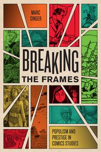 Breaking the Frames di Marc Singer edito da University of Texas Press