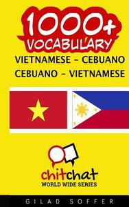 1000+ Vietnamese - Cebuano Cebuano - Vietnamese Vocabulary di Gilad Soffer edito da Createspace