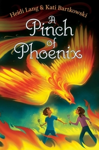 A Pinch of Phoenix di Heidi Lang, Kati Bartkowski edito da ALADDIN