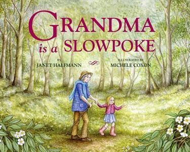 Grandma Is a Slowpoke di Janet Halfmann edito da STAR BRIGHT BOOKS