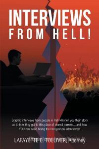 Interviews from Hell! di Lafayette E. Tolliver Attorney edito da COVENANT BOOKS