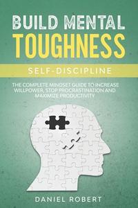 Build Mental Toughness - ROBERT DANIEL - Lightning Source Uk Ltd ...