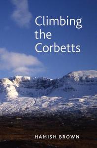 Climbing the Corbetts di Hamish M. Brown edito da Sandstone Press Ltd