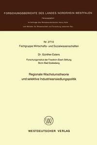 Regionale Wachstumstheorie und selektive Industrieansiedlungspolitik di Günther Esters edito da VS Verlag für Sozialwissenschaften
