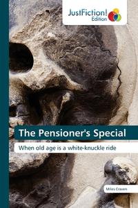 The Pensioner's Special di Miles Craven edito da JustFiction Edition