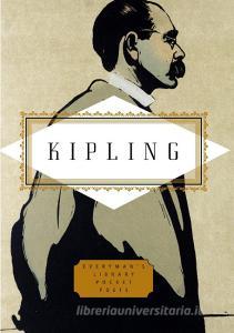 Kipling: Poems di Rudyard Kipling edito da EVERYMANS LIB
