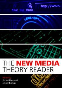 The New Media Theory Reader di Robert Hassan, Julian Thomas, Hassan Robert edito da OPEN UNIV PR