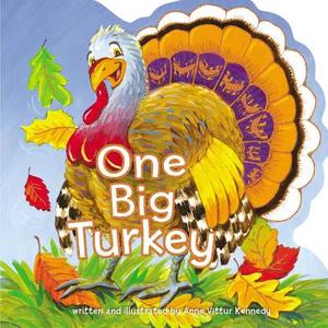 One Big Turkey di Anne Vittur Kennedy edito da Thomas Nelson Publishers