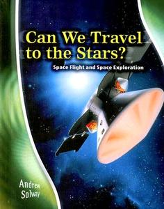 Can We Travel to the Stars?: Space Flight and Space Exploration di Andrew Solway edito da Heinemann Educational Books