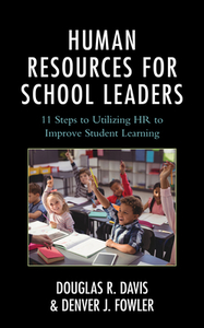 Human Resources For School Leapb di Douglas R. Davis, Denver J. Fowler edito da Rowman & Littlefield