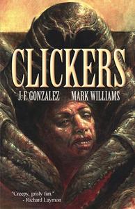 Clickers di Mark Williams, J. F. Gonzalez edito da MACABRE INK