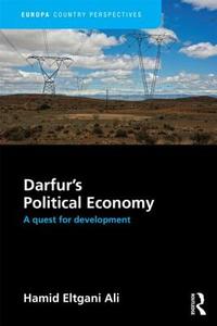 Darfur's Political Economy: A Quest for Development di Hamid Ali edito da ROUTLEDGE
