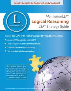 Manhattan Lsat Logical Reasoning Strategy Guide di Manhattan LSAT edito da Manhattan Prep Publishing