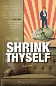 Shrink Thyself di Bill Scheft edito da Rare Bird Books