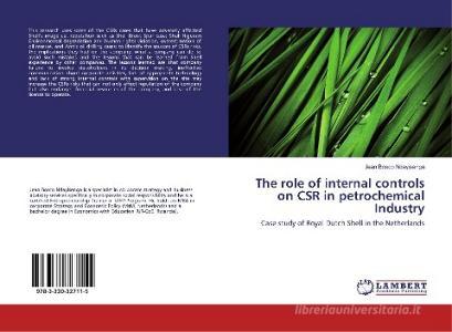 The role of internal controls on CSR in petrochemical Industry di Jean Bosco Ndayisenga edito da LAP Lambert Academic Publishing