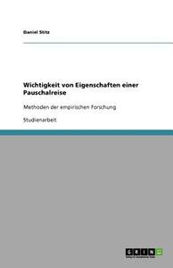 Wichtigkeit Von Eigenschaften Einer Pauschalreise di Daniel Stitz edito da Grin Verlag