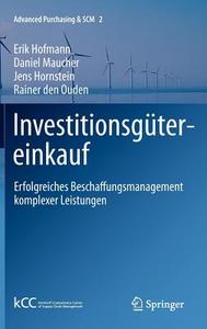 Investitionsgütereinkauf di Erik Hofmann, Daniel Maucher, Jens Hornstein, Rainer den Ouden edito da Springer-Verlag GmbH