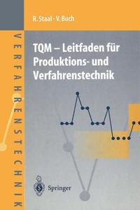 TQM - Leitfaden für Produktions- und Verfahrenstechnik di Veit Buch, Rolf Staal edito da Springer Berlin Heidelberg