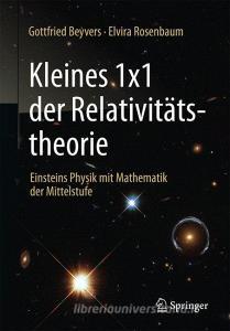 Kleines 1x1 der Relativitätstheorie di Gottfried Beyvers, Elvira Rosenbaum edito da Springer-Verlag GmbH