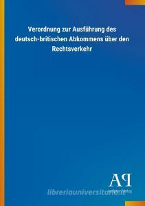 Verordnung zur Ausführung des deutsch-britischen Abkommens über den Rechtsverkehr edito da Outlook Verlag