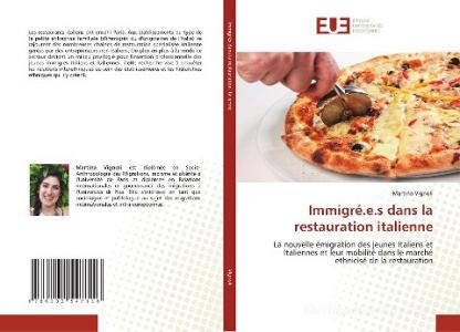 Immigré.e.s dans la restauration italienne di Martina Vignoli edito da Éditions universitaires européennes