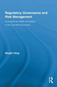 Regulatory Governance and Risk Management di Binglin (Safety Solutions Yang edito da Routledge