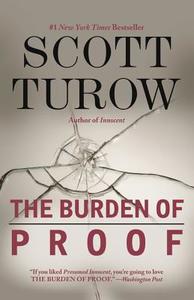 The Burden of Proof di Scott Turow edito da Grand Central Publishing