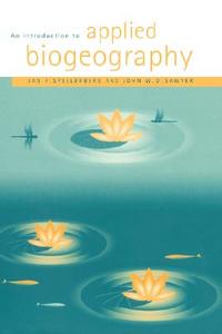 An Introduction to Applied Biogeography di Ian F. Spellerberg, John W. D. Sawyer edito da Cambridge University Press