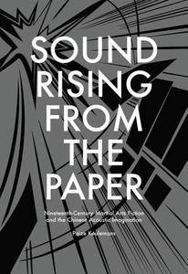 Sound Rising from the Paper di Paize Keulemans edito da Harvard University, Asia Center