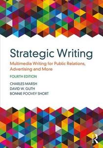 Strategic Writing di Charles Marsh, David W. Guth, Bonnie Short edito da Taylor & Francis Ltd