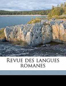 Revue Des Langues Romanes edito da Nabu Press