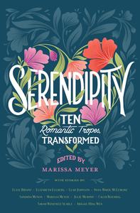 Serendipity: Ten Romanic Tropes, Transformed di Marissa Meyer edito da YOUTH LARGE PRINT