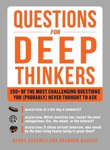 Questions for Deep Thinkers di Henry Kraemer, Brandon Marcus edito da Adams Media Corporation