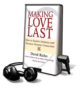 Making Love Last di David Richo edito da Shambhala Publications