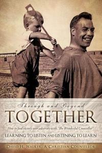 Through and Beyond Together di David H. Walker edito da XULON PR