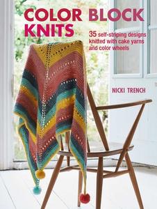 Color Block Knits di Nicki Trench edito da Ryland, Peters & Small Ltd