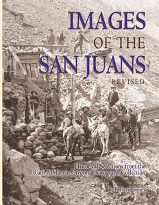 Images of the San Juans di P. David Smith edito da WESTERN REFLECTIONS INC (CO)