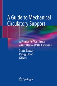 A Guide To Mechanical Circulatory Support edito da Springer International Publishing AG